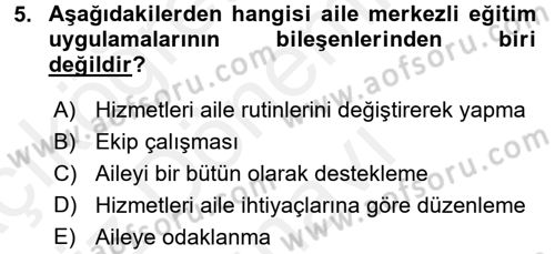 Çocuk Gelişiminde Program Dersi 2017 - 2018 Yılı (Final) Dönem Sonu Sınav Soruları 5. Soru