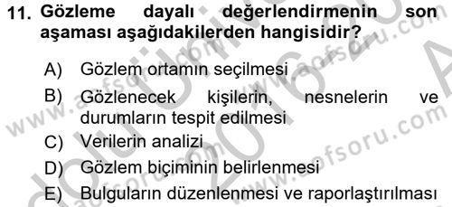 Çocukları Tanıma Ve Değerlendirme Dersi 2016 - 2017 Yılı (Vize) Ara Sınav Soruları 11. Soru