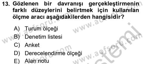 Çocukları Tanıma Ve Değerlendirme Dersi 2016 - 2017 Yılı (Vize) Ara Sınav Soruları 13. Soru