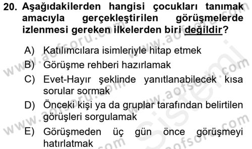 Çocukları Tanıma Ve Değerlendirme Dersi 2017 - 2018 Yılı (Vize) Ara Sınav Soruları 20. Soru