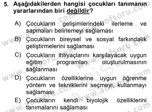 Çocukları Tanıma Ve Değerlendirme Dersi 2017 - 2018 Yılı (Vize) Ara Sınav Soruları 5. Soru