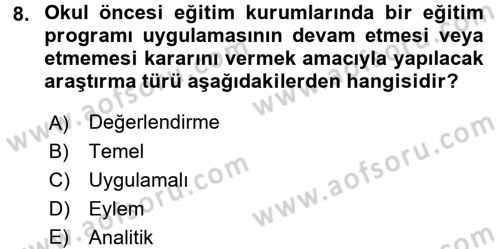 Çocukları Tanıma Ve Değerlendirme Dersi 2017 - 2018 Yılı (Vize) Ara Sınav Soruları 8. Soru
