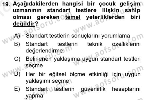 Çocukları Tanıma Ve Değerlendirme Dersi 2017 - 2018 Yılı (Final) Dönem Sonu Sınav Soruları 19. Soru