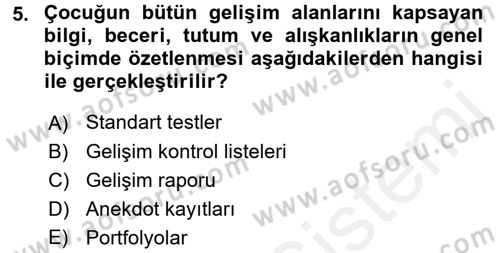 Çocukları Tanıma Ve Değerlendirme Dersi 2017 - 2018 Yılı (Final) Dönem Sonu Sınav Soruları 5. Soru