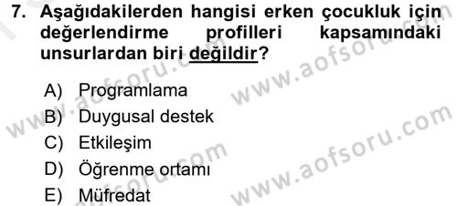 Çocukları Tanıma Ve Değerlendirme Dersi 2017 - 2018 Yılı (Final) Dönem Sonu Sınav Soruları 7. Soru