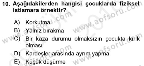 Anne Baba Eğitimi Ve Danışmanlık Hizmetleri Dersi 2017 - 2018 Yılı 3 Ders Sınavı 10. Soru