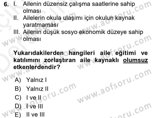 Anne Baba Eğitimi Ve Danışmanlık Hizmetleri Dersi 2017 - 2018 Yılı 3 Ders Sınavı 6. Soru