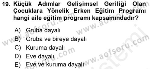 Anne Baba Eğitimi Ve Danışmanlık Hizmetleri Dersi 2017 - 2018 Yılı (Final) Dönem Sonu Sınavı 19. Soru