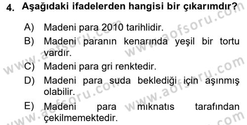 Çocuk, Bilim Ve Teknoloji Dersi 2017 - 2018 Yılı (Final) Dönem Sonu Sınav Soruları 4. Soru