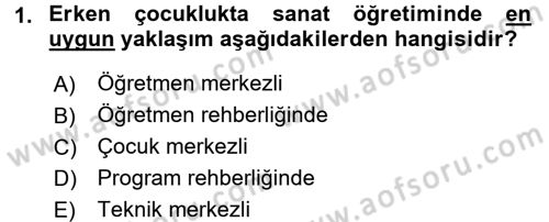 Çocukta Sanat Eğitimi Ve Yaratıcılık Dersi 2016 - 2017 Yılı 3 Ders Sınav Soruları 1. Soru