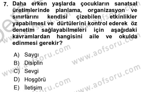 Çocukta Sanat Eğitimi Ve Yaratıcılık Dersi 2016 - 2017 Yılı 3 Ders Sınav Soruları 7. Soru