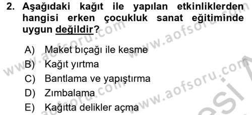 Çocukta Sanat Eğitimi Ve Yaratıcılık Dersi 2016 - 2017 Yılı (Vize) Ara Sınav Soruları 2. Soru