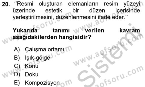 Çocukta Sanat Eğitimi Ve Yaratıcılık Dersi 2016 - 2017 Yılı (Vize) Ara Sınav Soruları 20. Soru