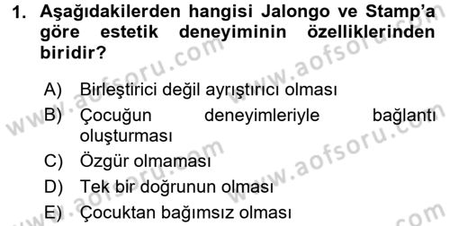 Çocukta Sanat Eğitimi Ve Yaratıcılık Dersi 2016 - 2017 Yılı (Final) Dönem Sonu Sınav Soruları 1. Soru