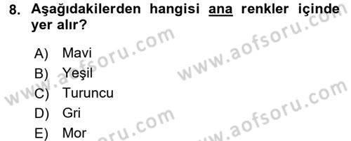 Çocukta Sanat Eğitimi Ve Yaratıcılık Dersi 2017 - 2018 Yılı (Vize) Ara Sınav Soruları 8. Soru