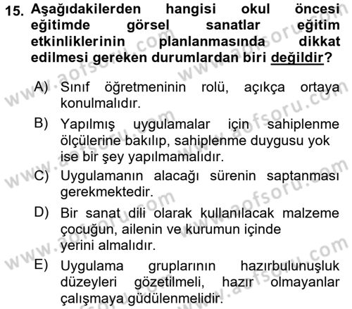 Çocukta Sanat Eğitimi Ve Yaratıcılık Dersi 2017 - 2018 Yılı (Final) Dönem Sonu Sınav Soruları 15. Soru