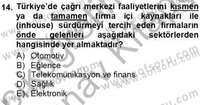 Çağrı Merkezi Yönetimi 1 Dersi Ara Sınavı Deneme Sınav Soruları 14. Soru