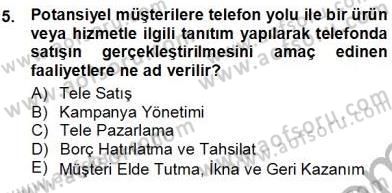 Çağrı Merkezi Yönetimi 1 Dersi Ara Sınavı Deneme Sınav Soruları 5. Soru