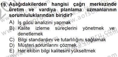 Çağrı Merkezi Yönetimi 1 Dersi 2012 - 2013 Yılı (Final) Dönem Sonu Sınav Soruları 19. Soru