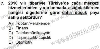 Çağrı Merkezi Yönetimi 1 Dersi 2012 - 2013 Yılı (Final) Dönem Sonu Sınav Soruları 7. Soru