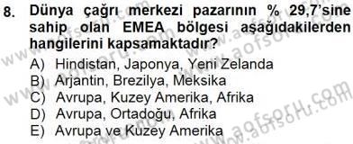 Çağrı Merkezi Yönetimi 1 Dersi 2012 - 2013 Yılı (Final) Dönem Sonu Sınav Soruları 8. Soru