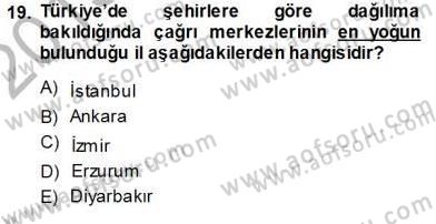 Çağrı Merkezi Yönetimi 1 Dersi Ara Sınavı Deneme Sınav Soruları 19. Soru