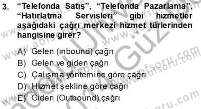 Çağrı Merkezi Yönetimi 1 Dersi Ara Sınavı Deneme Sınav Soruları 3. Soru