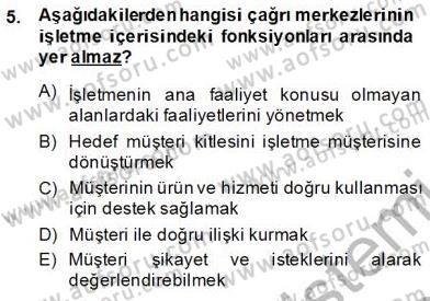 Çağrı Merkezi Yönetimi 1 Dersi Ara Sınavı Deneme Sınav Soruları 5. Soru