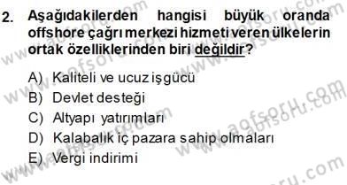 Çağrı Merkezi Yönetimi 1 Dersi 2013 - 2014 Yılı (Final) Dönem Sonu Sınav Soruları 2. Soru