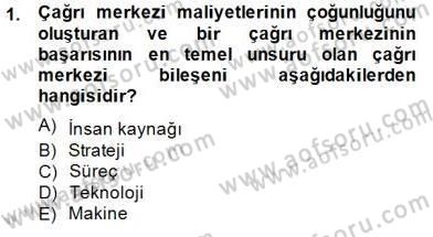 Çağrı Merkezi Yönetimi 1 Dersi Ara Sınavı Deneme Sınav Soruları 1. Soru