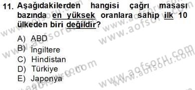 Çağrı Merkezi Yönetimi 1 Dersi Ara Sınavı Deneme Sınav Soruları 11. Soru