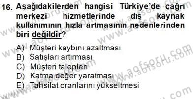 Çağrı Merkezi Yönetimi 1 Dersi Ara Sınavı Deneme Sınav Soruları 16. Soru