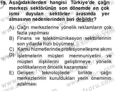 Çağrı Merkezi Yönetimi 1 Dersi Ara Sınavı Deneme Sınav Soruları 19. Soru