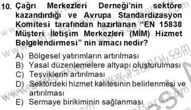 Çağrı Merkezi Yönetimi 1 Dersi 2014 - 2015 Yılı (Final) Dönem Sonu Sınav Soruları 10. Soru