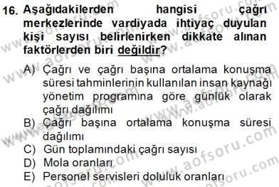 Çağrı Merkezi Yönetimi 1 Dersi 2014 - 2015 Yılı (Final) Dönem Sonu Sınav Soruları 16. Soru