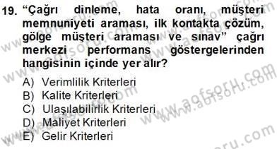Çağrı Merkezi Yönetimi 1 Dersi 2014 - 2015 Yılı (Final) Dönem Sonu Sınav Soruları 19. Soru