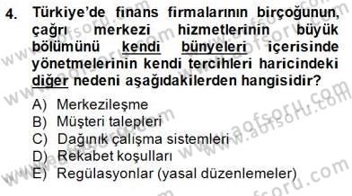 Çağrı Merkezi Yönetimi 1 Dersi 2014 - 2015 Yılı (Final) Dönem Sonu Sınav Soruları 4. Soru