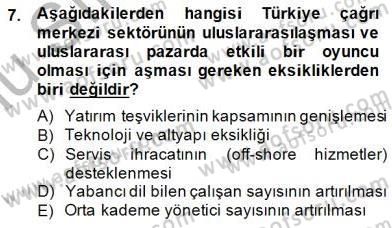 Çağrı Merkezi Yönetimi 1 Dersi 2014 - 2015 Yılı (Final) Dönem Sonu Sınav Soruları 7. Soru