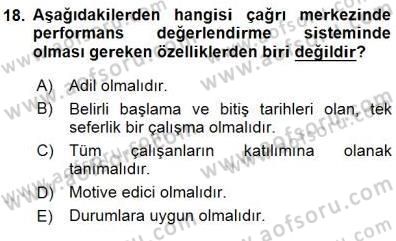 Çağrı Merkezi Yönetimi 1 Dersi 2015 - 2016 Yılı (Final) Dönem Sonu Sınav Soruları 18. Soru