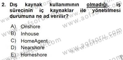 Çağrı Merkezi Yönetimi 1 Dersi 2015 - 2016 Yılı (Final) Dönem Sonu Sınav Soruları 2. Soru