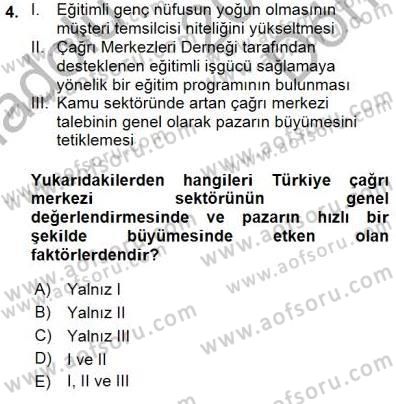 Çağrı Merkezi Yönetimi 1 Dersi 2015 - 2016 Yılı (Final) Dönem Sonu Sınav Soruları 4. Soru