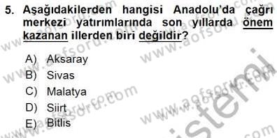 Çağrı Merkezi Yönetimi 1 Dersi 2015 - 2016 Yılı (Final) Dönem Sonu Sınav Soruları 5. Soru