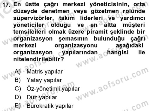 Çağrı Merkezi Yönetimi 1 Dersi 2023 - 2024 Yılı (Final) Dönem Sonu Sınav Soruları 17. Soru