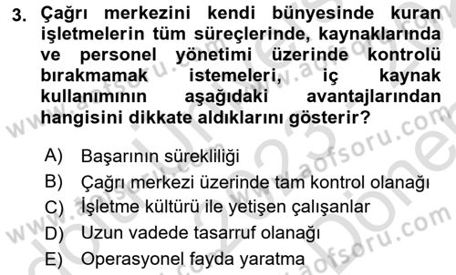 Çağrı Merkezi Yönetimi 1 Dersi 2023 - 2024 Yılı (Final) Dönem Sonu Sınav Soruları 3. Soru