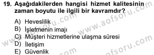 Çağrı Merkezi Yönetimi 2 Dersi 2012 - 2013 Yılı (Vize) Ara Sınav Soruları 19. Soru