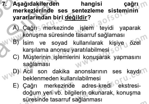 Çağrı Merkezi Yönetimi 2 Dersi 2012 - 2013 Yılı (Vize) Ara Sınav Soruları 7. Soru