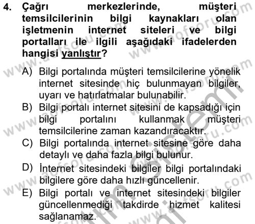 Çağrı Merkezi Yönetimi 2 Dersi 2012 - 2013 Yılı (Final) Dönem Sonu Sınav Soruları 4. Soru