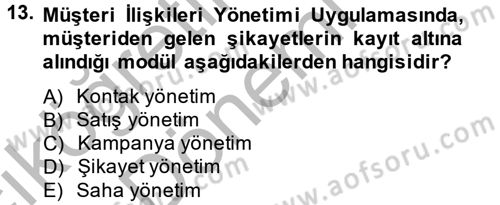 Çağrı Merkezi Yönetimi 2 Dersi 2013 - 2014 Yılı (Vize) Ara Sınav Soruları 13. Soru