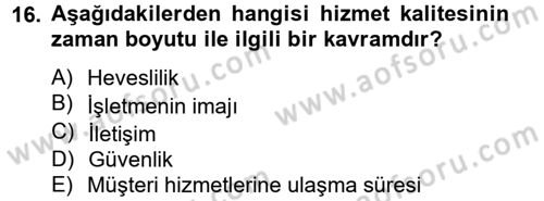 Çağrı Merkezi Yönetimi 2 Dersi 2013 - 2014 Yılı (Vize) Ara Sınav Soruları 16. Soru