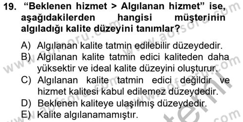 Çağrı Merkezi Yönetimi 2 Dersi 2013 - 2014 Yılı (Vize) Ara Sınav Soruları 19. Soru